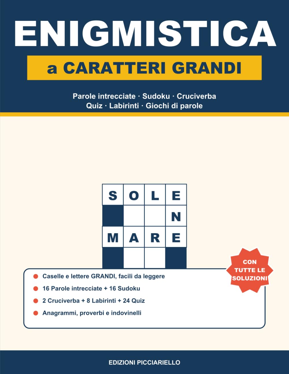 Enigmistica a Caratteri Grandi: Parole intrecciate, Sudoku, Cruciverba, Quiz e Labirinti a lettere grandi | Con tutte le soluzioni | Passatempi per allenare la mente, ideale per anziani