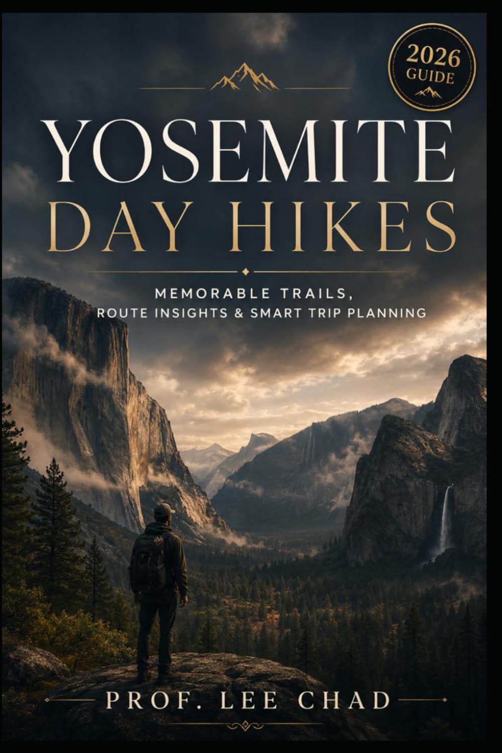 Yosemite Day Hikes: Memorable Trails, Route Insights & Smart Trip Planning