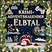 Der Krimi-Adventskalender Elbtal: Mordsverdächtig in 24 Akten. Ein Fall in deiner Nähe