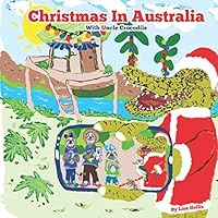 Christmas In Australia: With Uncle Crocodile 1791558216 Book Cover
