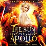 Cover of The Sun Revolves Around Apollo
