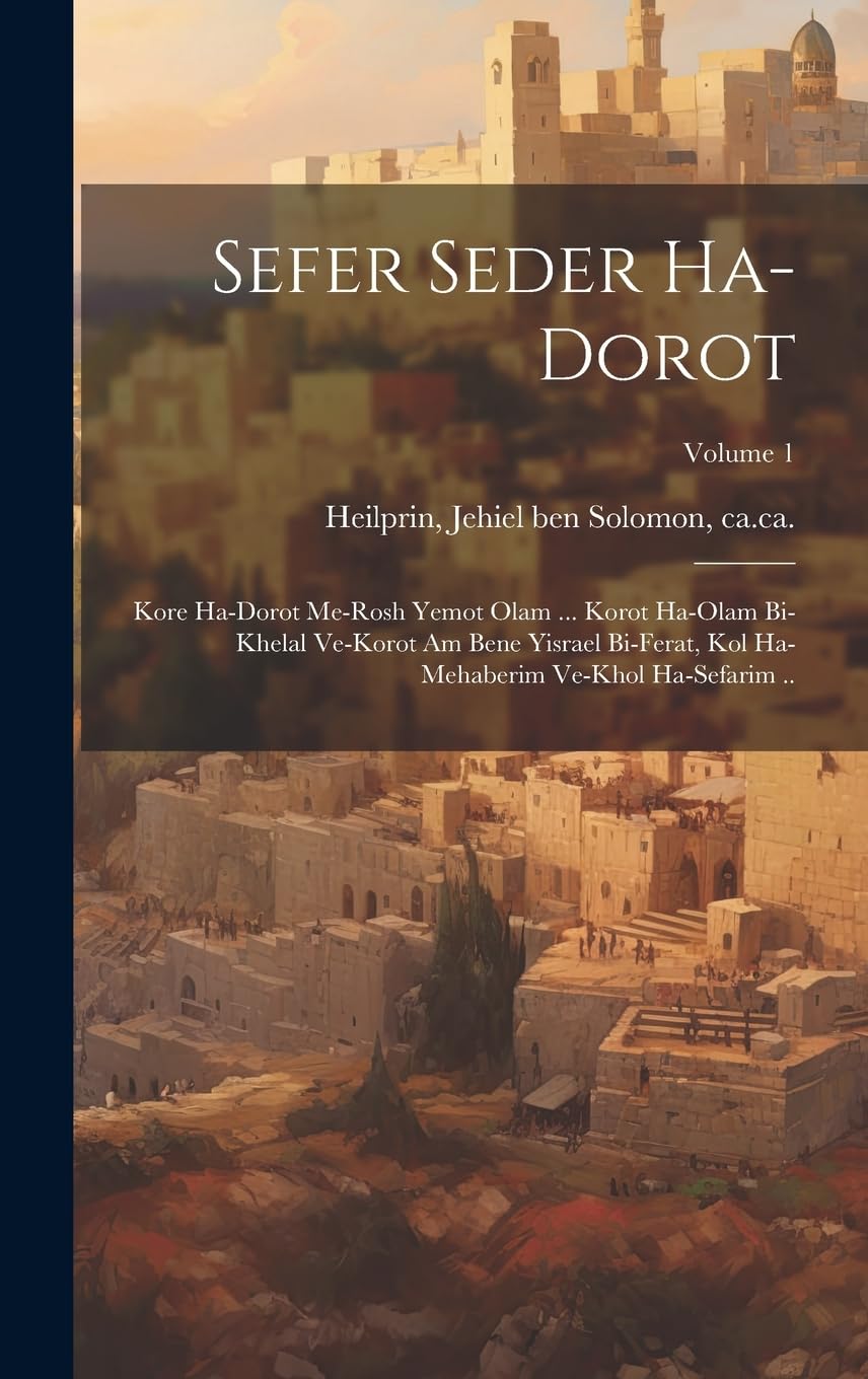 Seder ha-dorot Volume 1 anales históricos y literatura hebrea