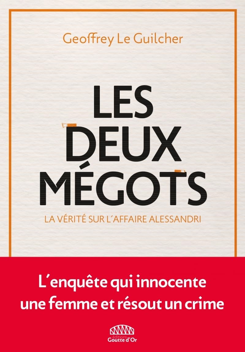 Les deux mégots - La vérité sur l'affaire Alessandri