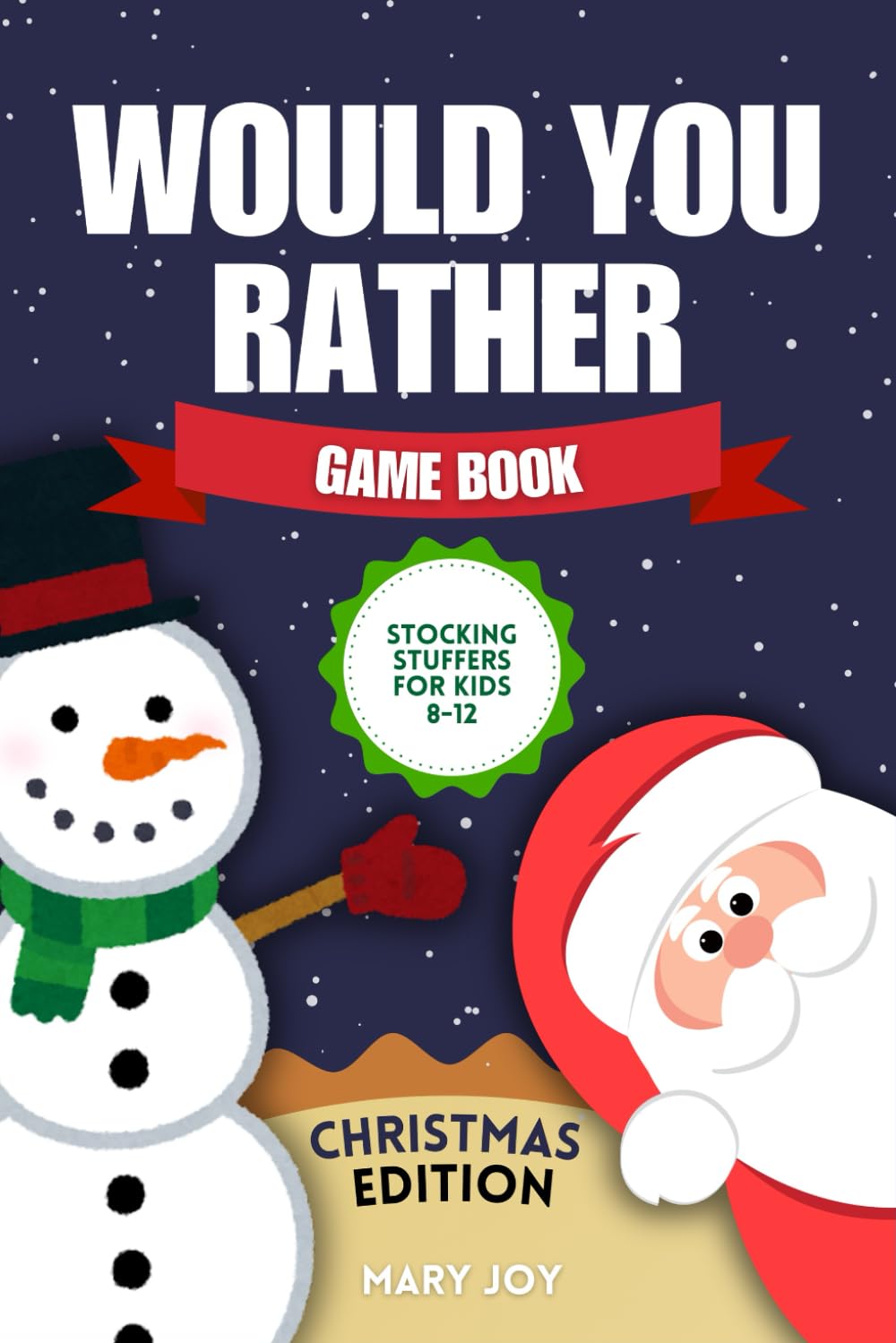 Stocking Stuffers for Kids 8-12 Would You Rather Christmas Edition: A  Funny Game Book for Children and the Perfect Silly Christmas Gift for Girls