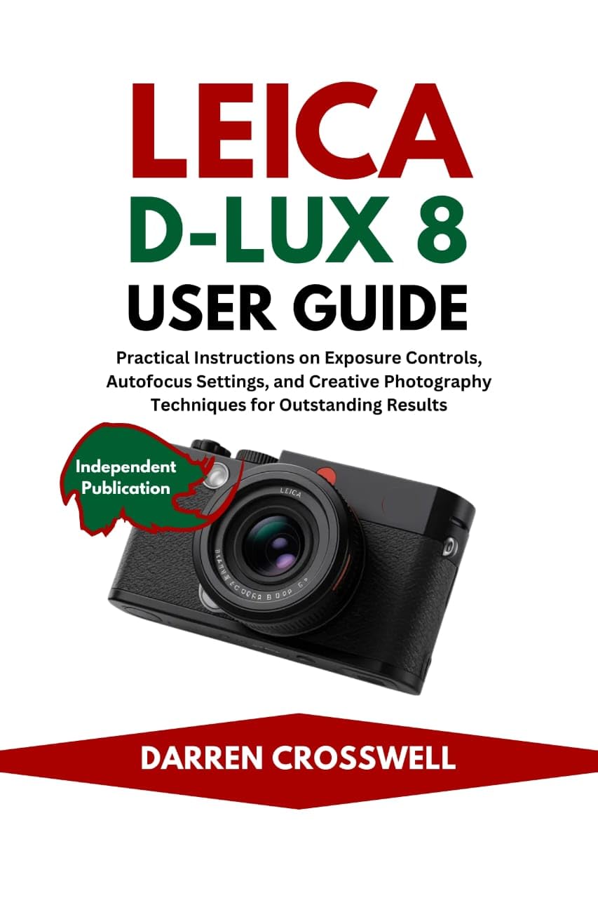 Manuel Leica D-Lux 8 pour réussir vos réglages autofocus et photos créatives