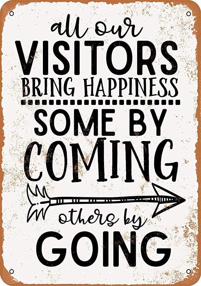 Bioprocess All Our Visitors Bring Happiness Some By Going Vintage Metal Sign 8X12 Inches