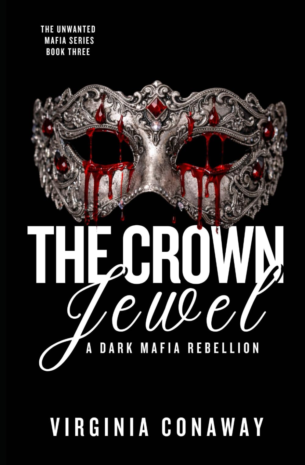 The Crown Jewel: A Dark Mafia Rebellion: 3 (The Unwanted Mafia Series)