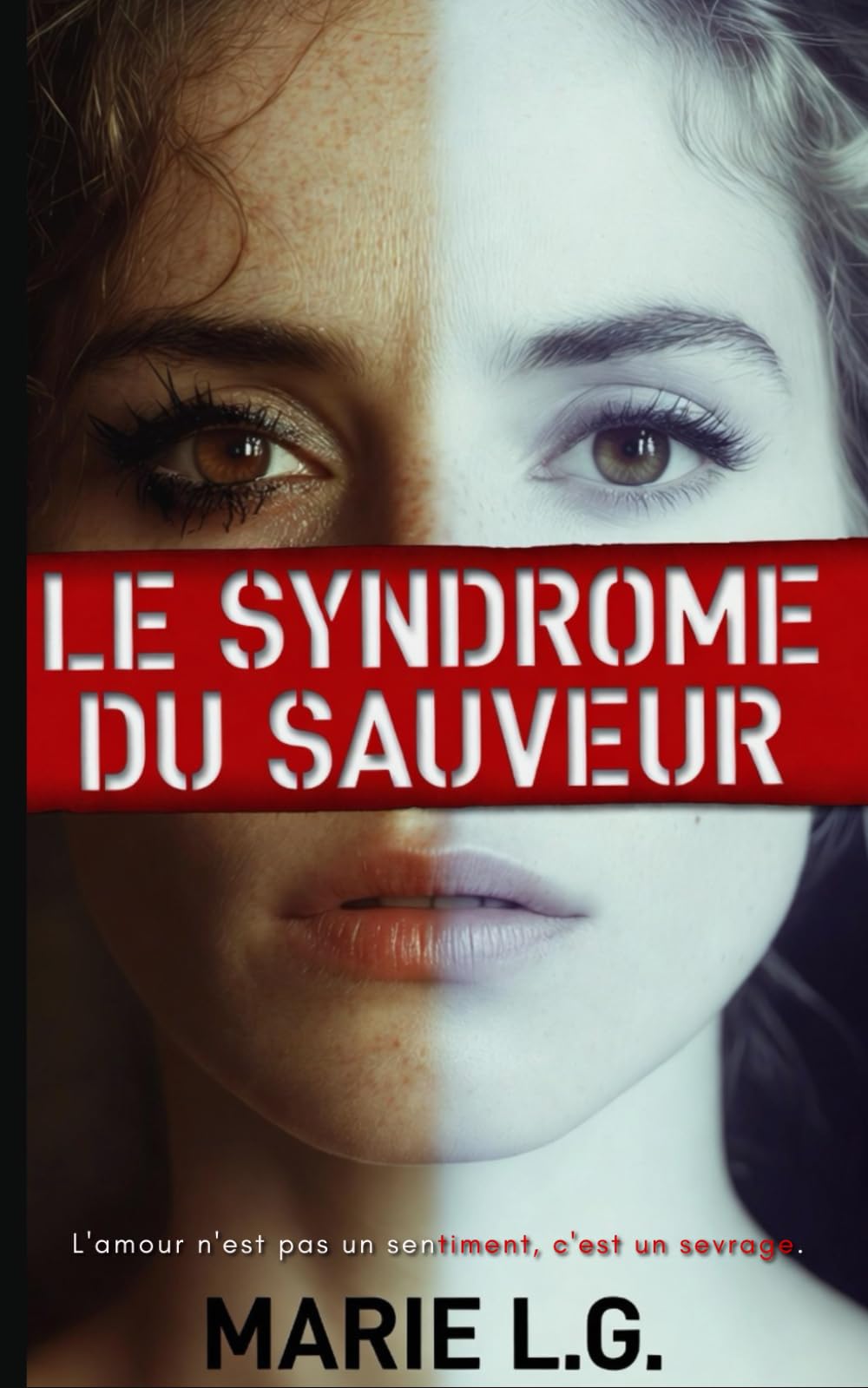 Le Syndrome du Sauveur: Un roman psychologique intense sur la dépendance affective et la reconstruction de soi