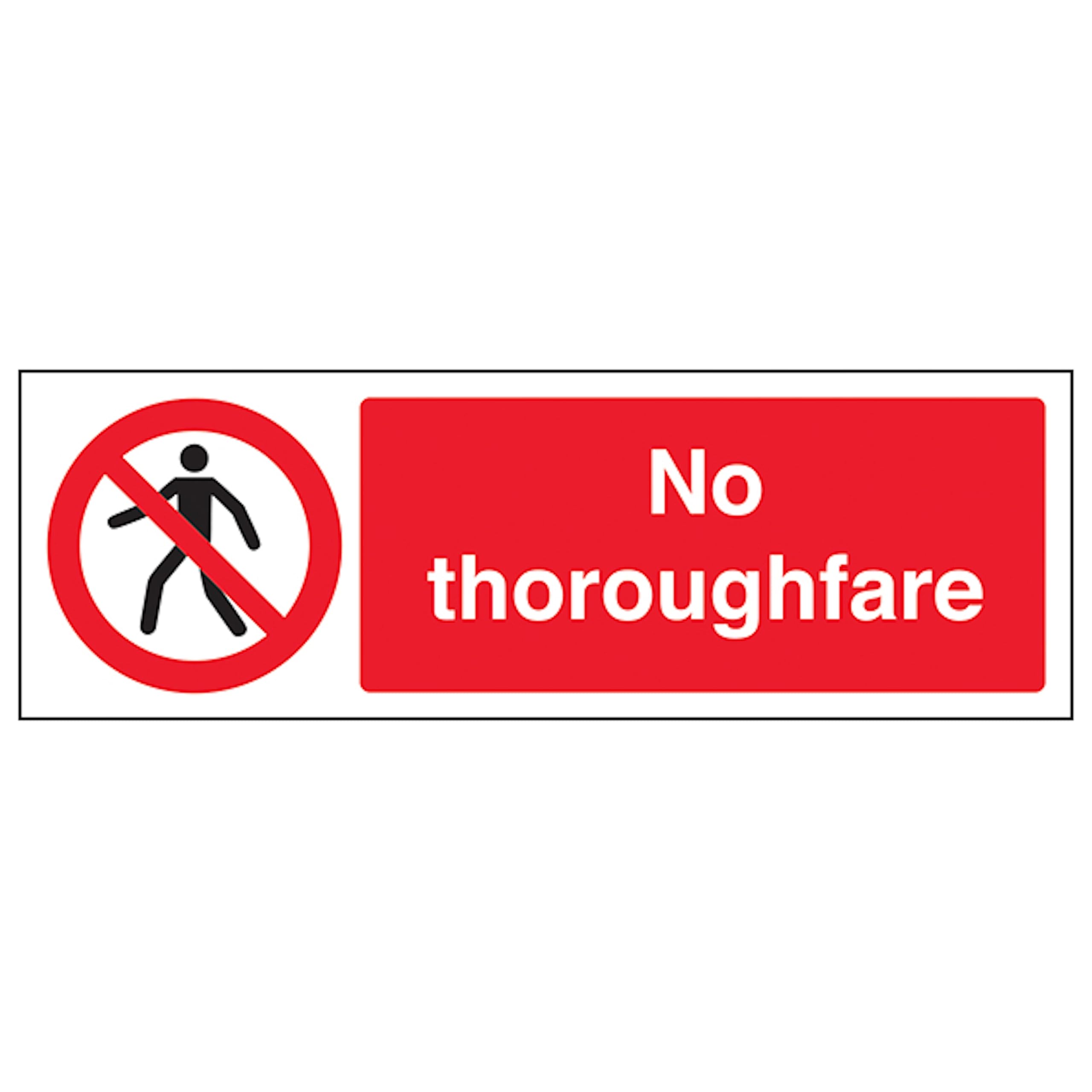 V Safety No Thoroughfare - Landscape 300 x 100 mm - 2mm Super-Tough Rigid Plastic Safety Sign