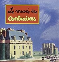LE MUSEE DES CONTRAIRES 2711839265 Book Cover