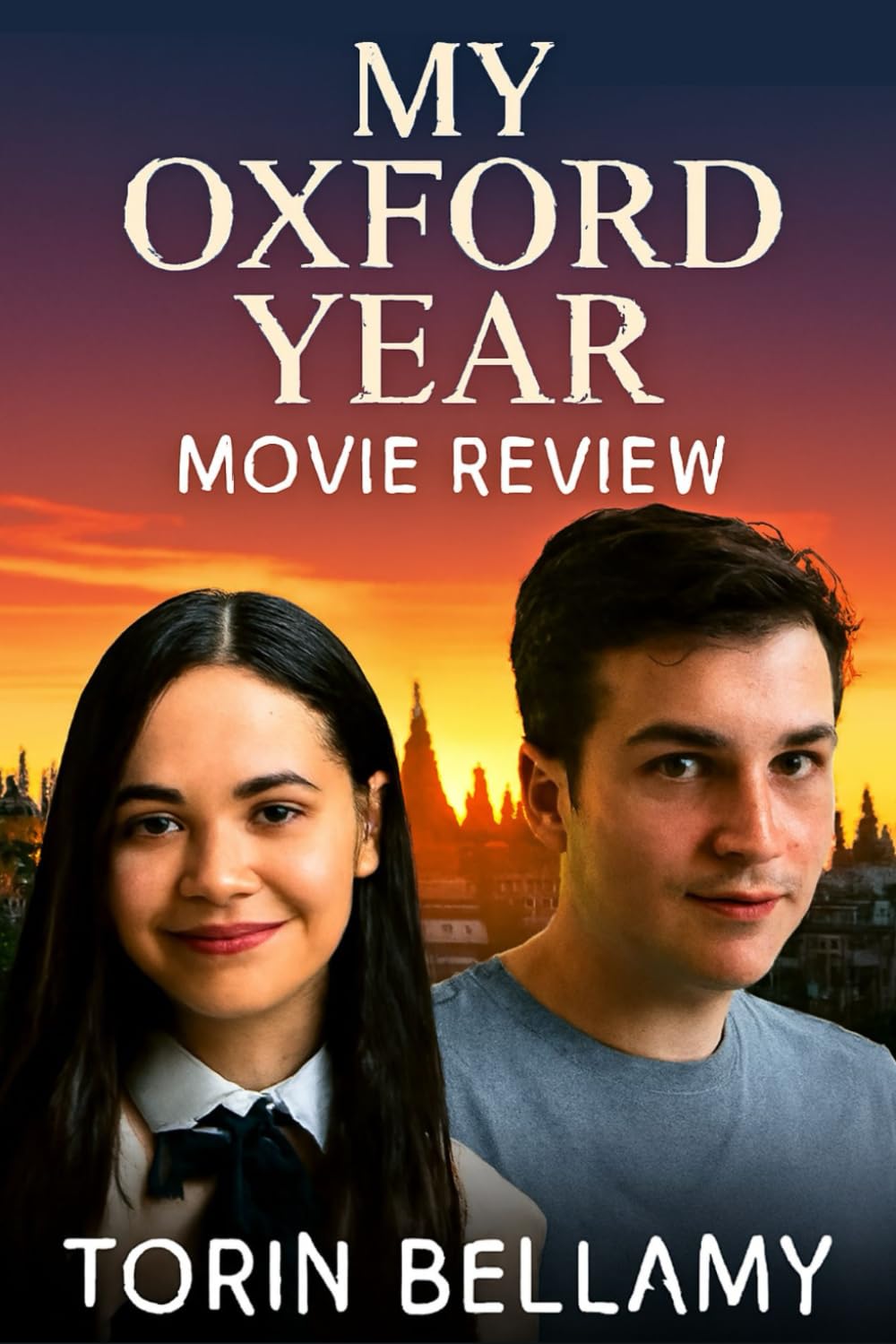 My Oxford Year Movie Review: A Romantic Tale of Ambition, Love, and Self-Discovery at Oxford University, Featuring a Star-Studded Cast and Captivating Production