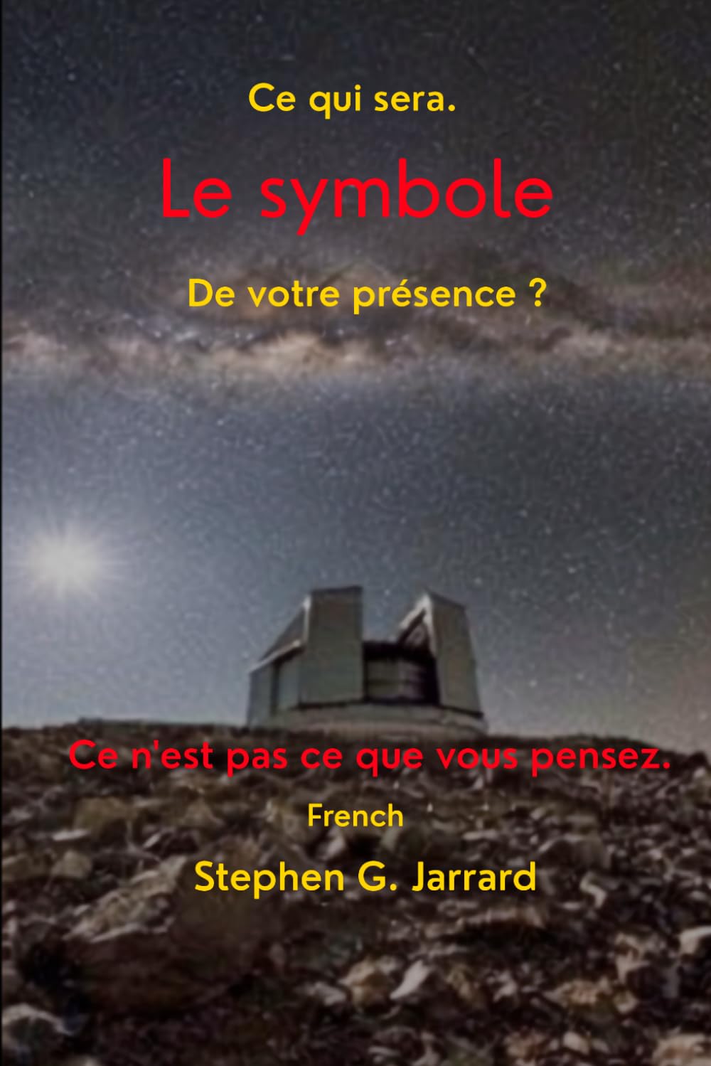 What Will Be The Sign Of Your Coming?: It's Not What You Think (French)