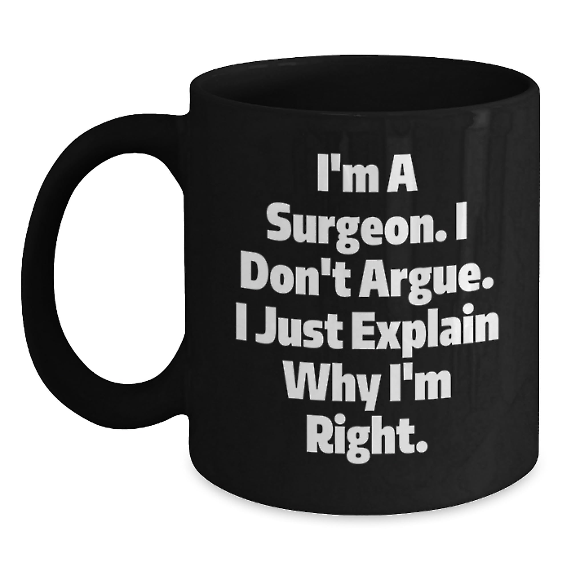 Funny Gifts from Men to Surgeons — funny ceramic mug from ShopProudGifts