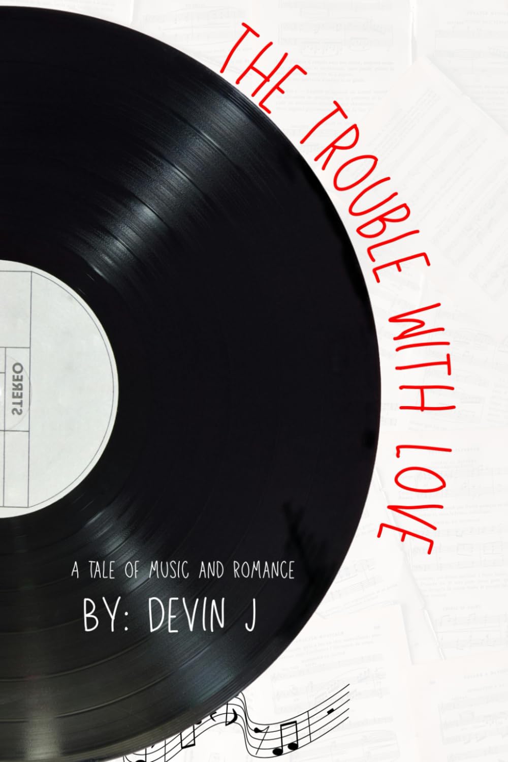 The Trouble with Love: A Tale of music and romance