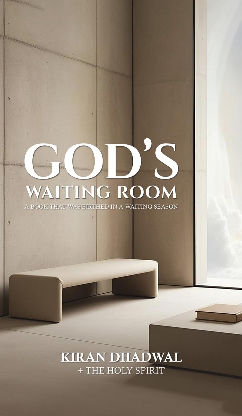 God's Waiting Room: A Book That Was Birthed in a Waiting Season