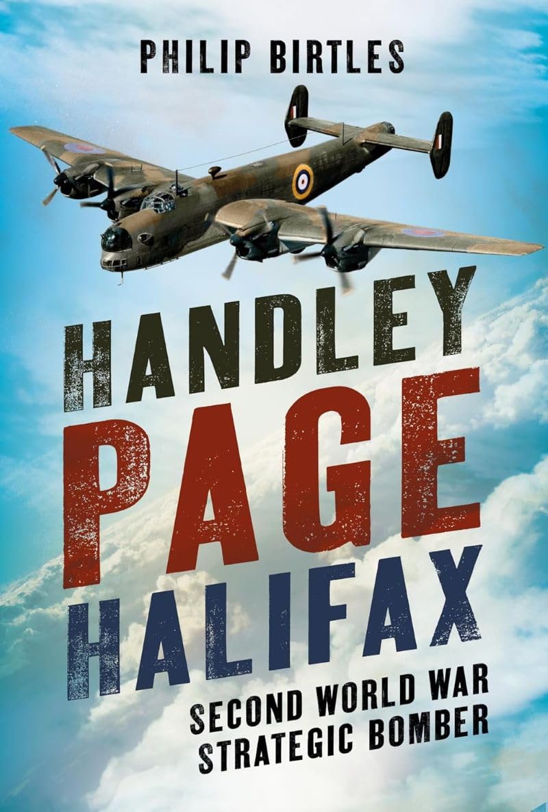 Handley Page Halifax: Second World War Strategic Bomber      Hardcover – June 25, 2026