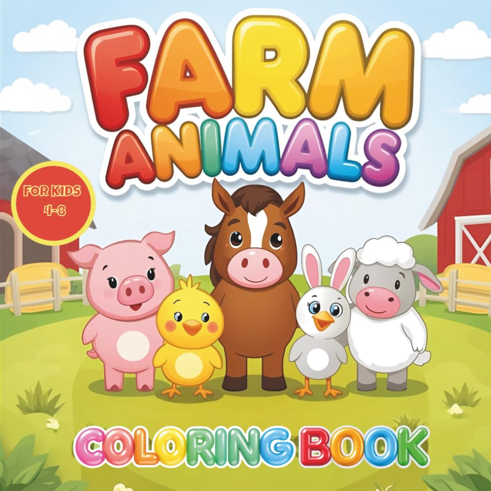 Farm Animals Coloring Book for Kids Ages 4-8: Cute Farm Animal Designs for Fun & Creativity
