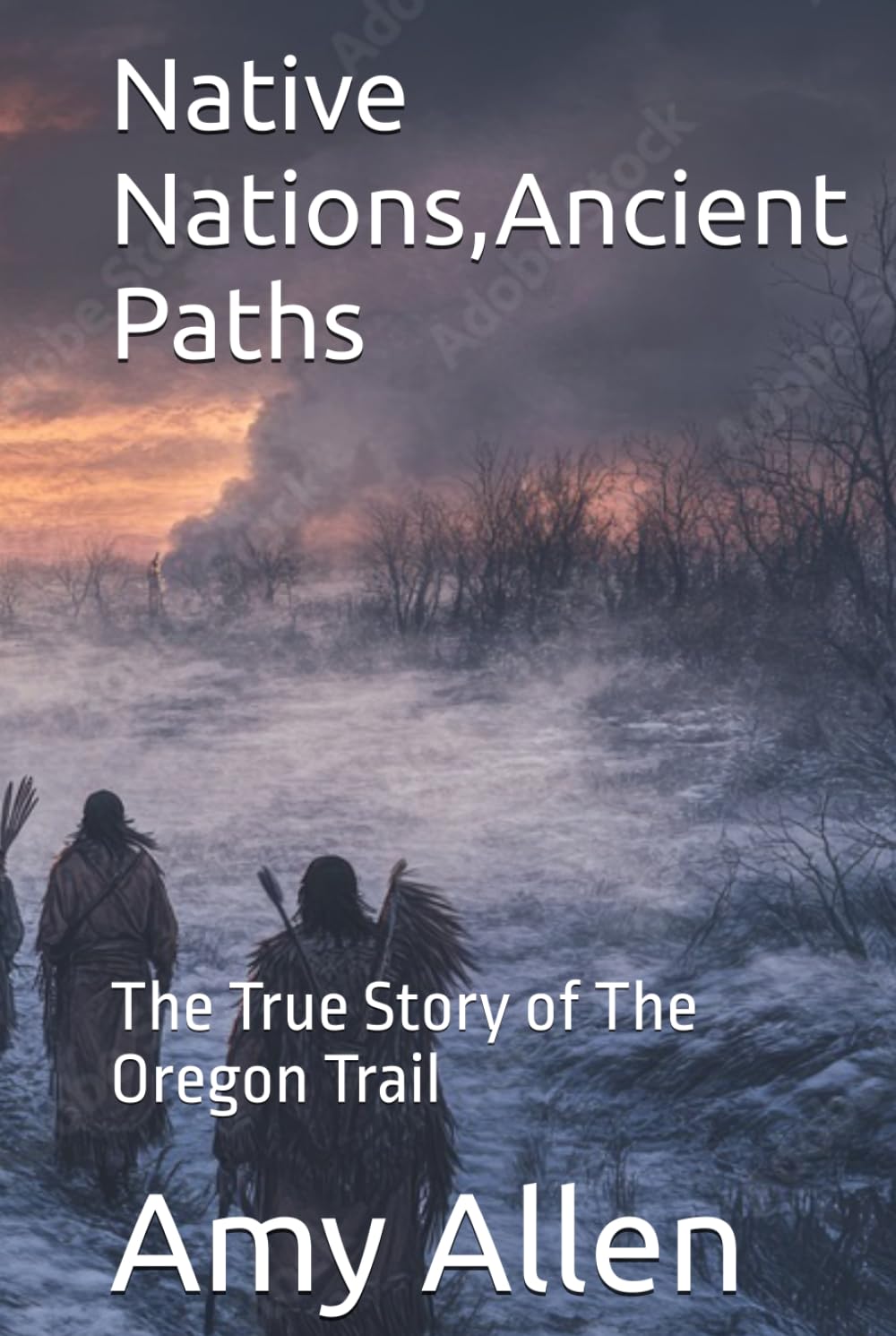 Native Nations,Ancient Paths: The True Story of The Oregon Trail (Tribal Nations of the Pacific North West)
