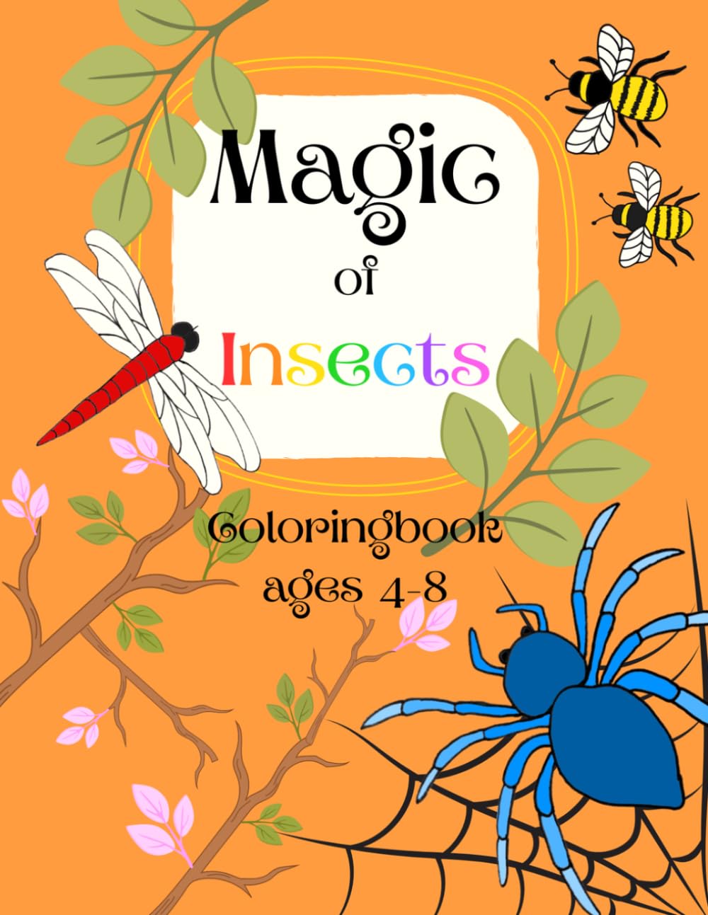 Magic of Insects: Coloring book for children ages 4-8