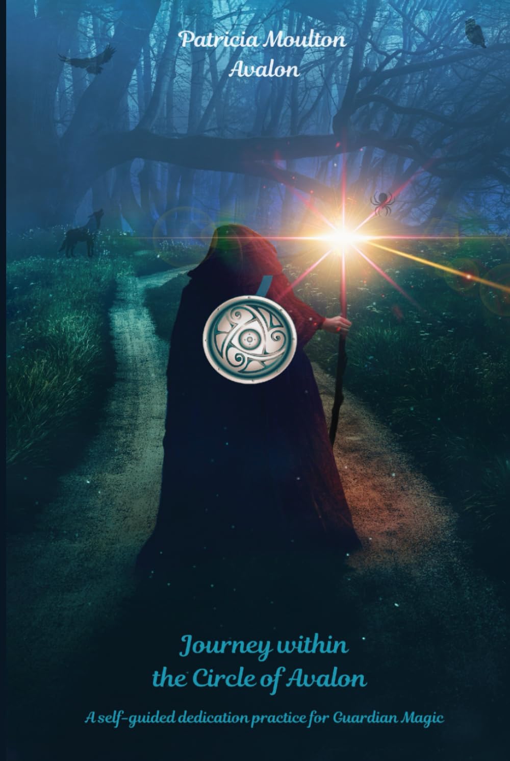 Journey Within the Circle of Avalon: A self-guided dedication practice for Guardian Magic