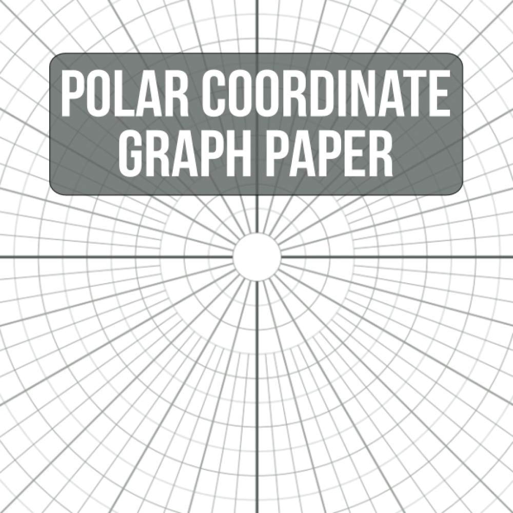 Polar Coordinate Graph Paper: Polar Graph Paper Notebook - Mandala Sketching Paper - 8.25 x 8.25 inches - 120 Pages