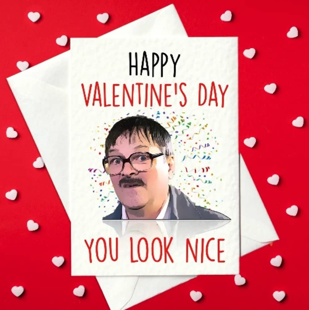 Happy Valentine's Day - You Look Nice - Jim, Friday Night Dinner Valentine's Card (A6)