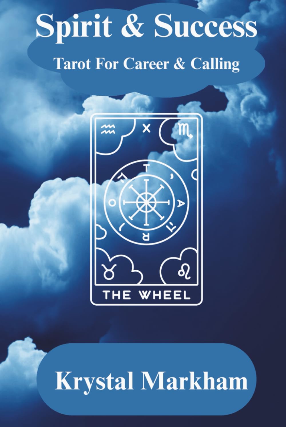 Spirit & Success Tarot for Career & Calling: Tarot Meanings for Career, Success, and Life Direction