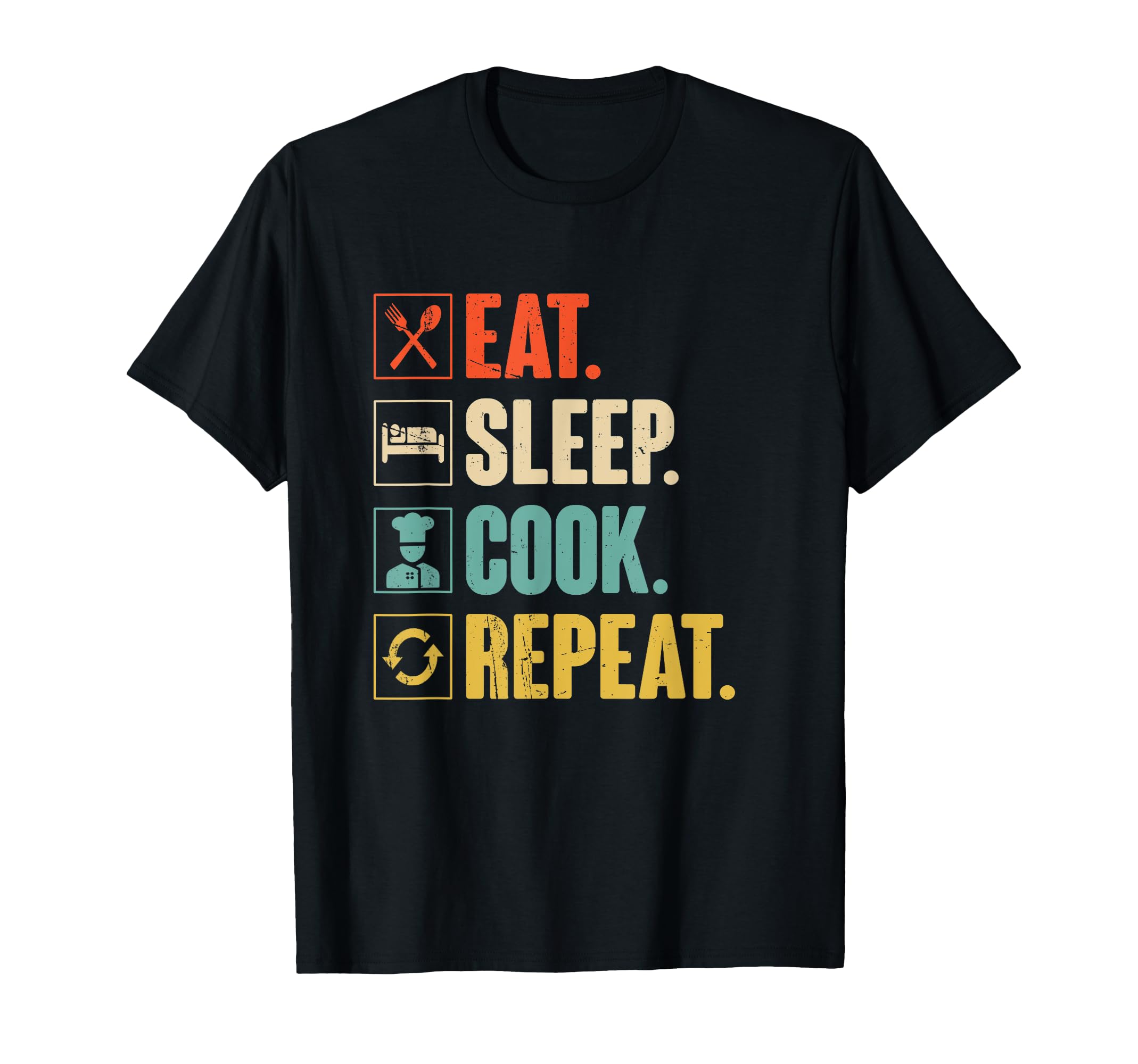 Eat Sleep Cook Repeat TeeEat Sleep Cook Repeat Funny Vintage Cook Cooking Chef T-ShirtOEKO-TEX STANDARD 100