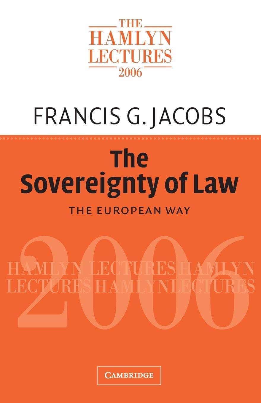 The Sovereignty of Law: The European Way (The Hamlyn Lectures)