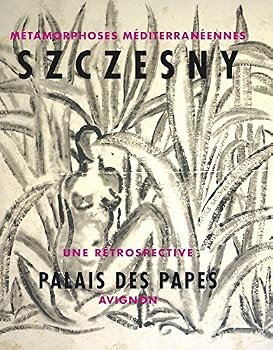 Paperback Szczesny: Metamorphoses Mediterraneennes [French] Book
