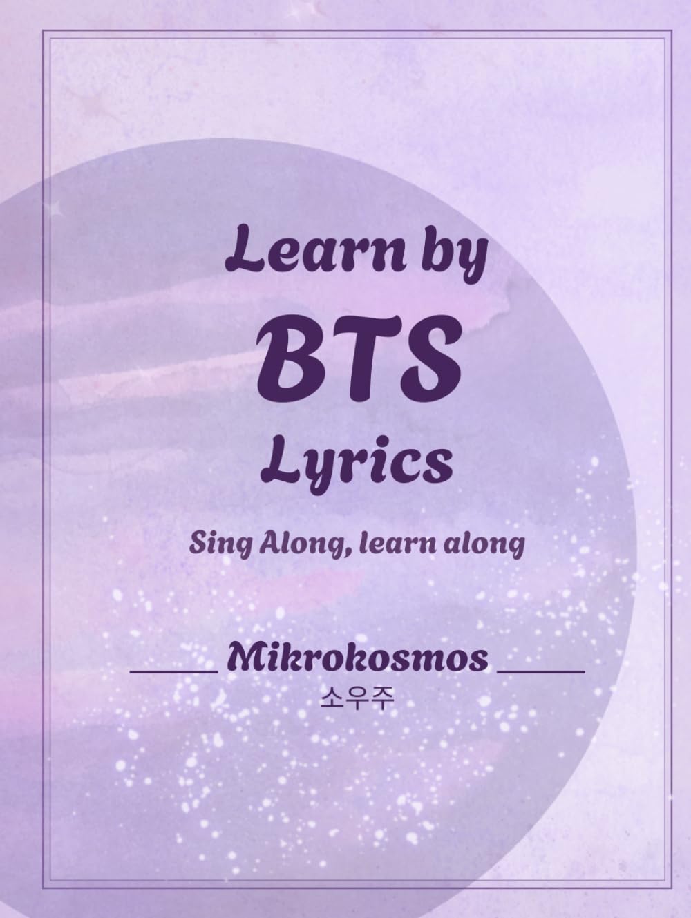 Learn By BTS Lyrics - Mikrokosmos: Sing along, learn along