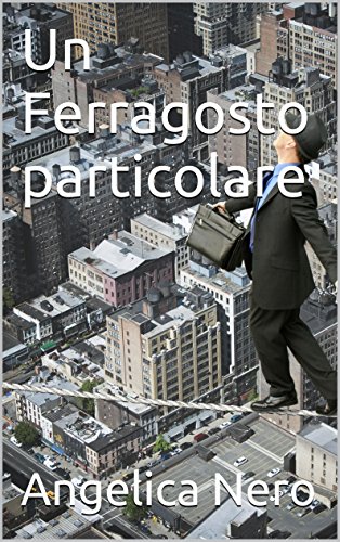 Un Ferragosto particolare