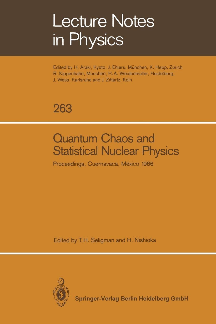 Quantum Chaos and Statistical Nuclear Physics: Proceedings of the 2nd International Conference on Quantum Chaos and the 4th International Colloquium ... 6-10, 1986 (Lecture Notes in Physics (263))