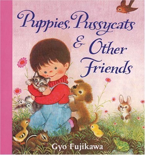 Puppies, Pussycats & Other Friends B007SKDFA2 Book Cover