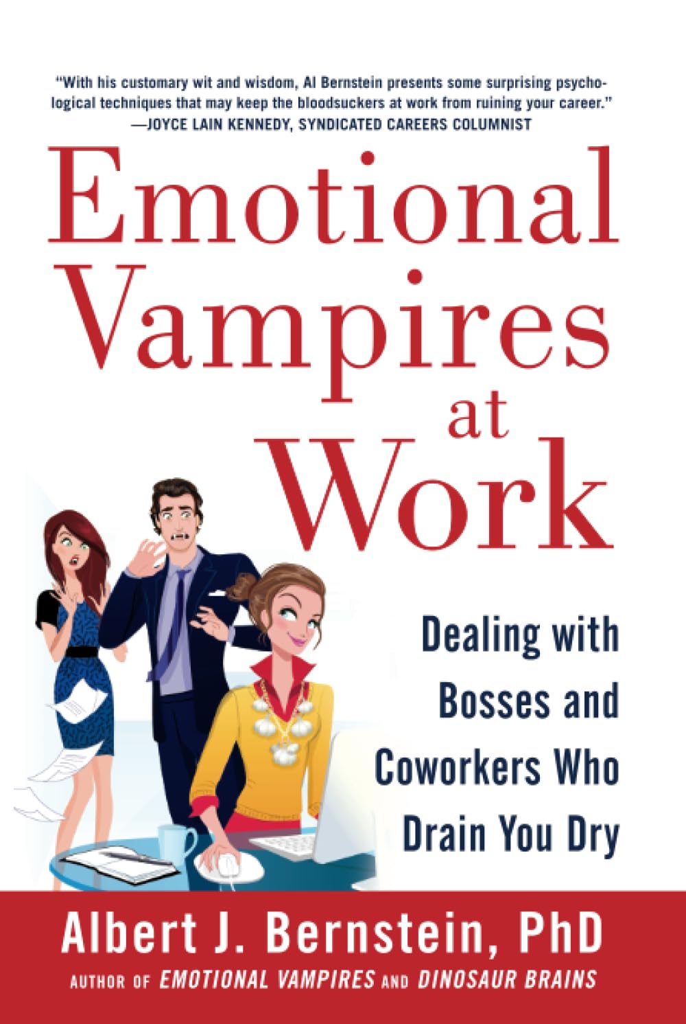 Emotional Vampires at Work: Dealing with Bosses and Coworkers Who Drain You Dry (BUSINESS BOOKS)