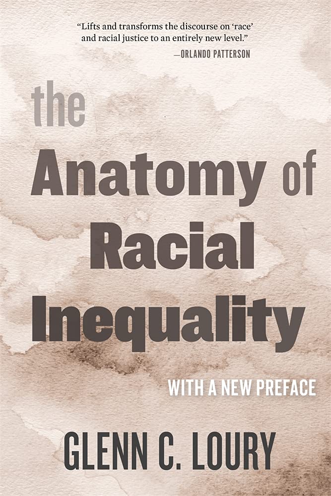The Anatomy of Racial Inequality: With a New Preface (The W. E. B. Du Bois Lectures)