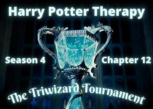 S4 Chapter 12: The Triwizard Tournament