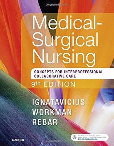 Medical-Surgical Nursing: Concepts for Interprofessional Collaborative Care, Single Volume - Donna D. Ignatavicius MS  RN  CNE  CNEcl  ANEF  FAADN