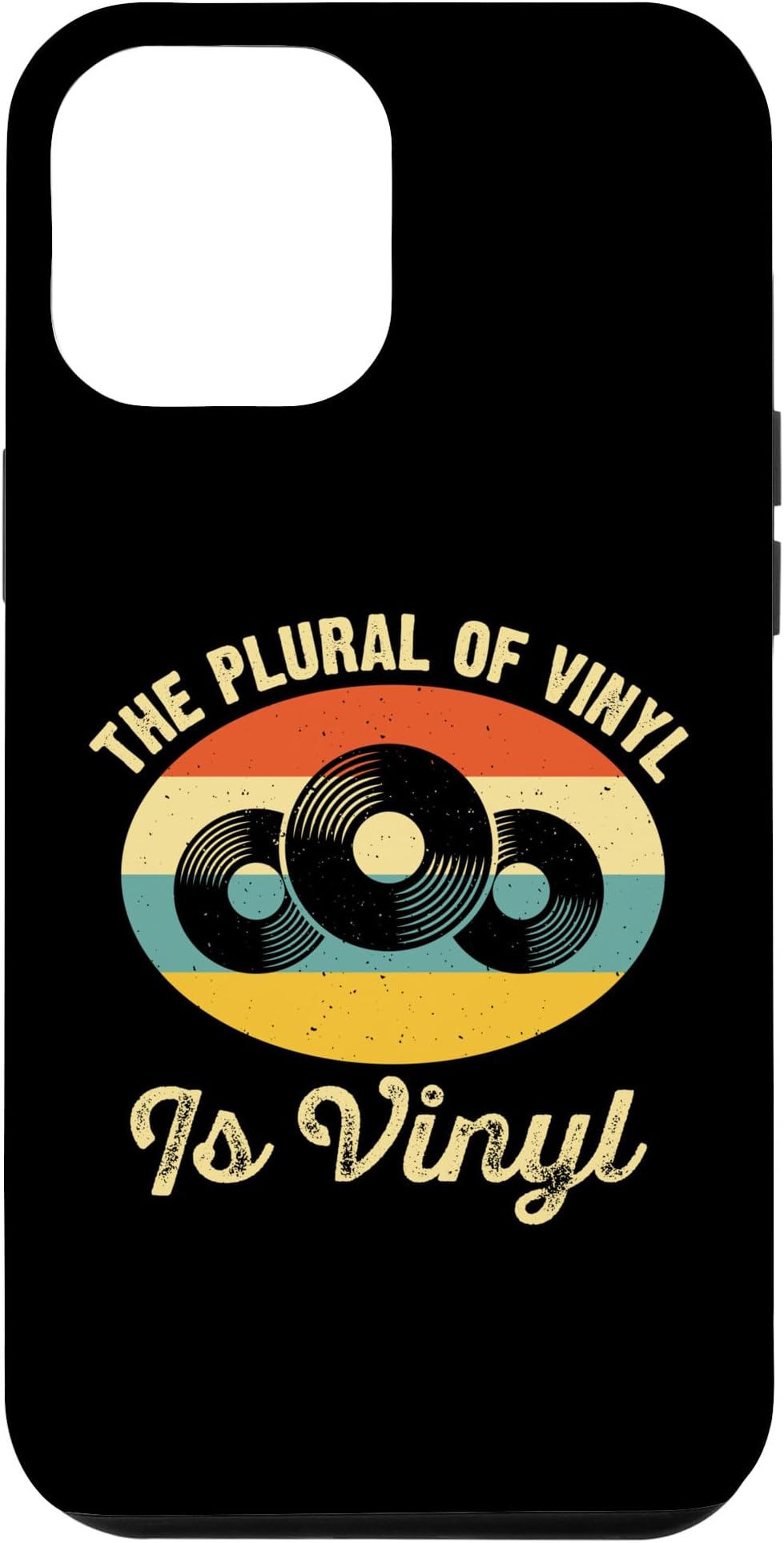 iPhone 13 Pro Max The Plural Of Vinyl Is Vinyl Case