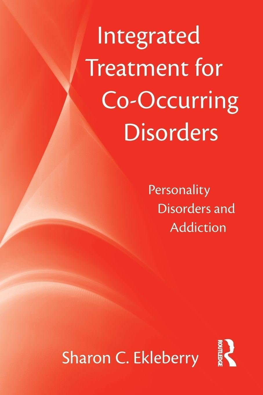 Integrated Treatment for Co-Occurring Disorders: Personality Disorders and Addiction