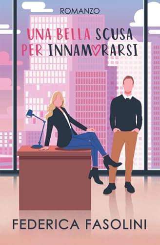 Una bella scusa per innamorarsi