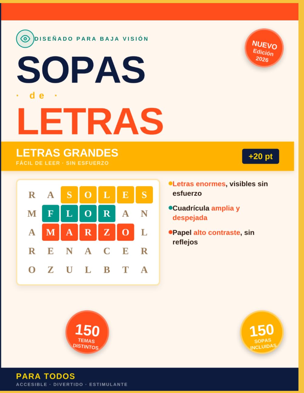 SOPAS DE LETRAS CON LETRAS GRANDES FACILES DE LEER PARA TODAS LAS EDADES: 150 SOPAS