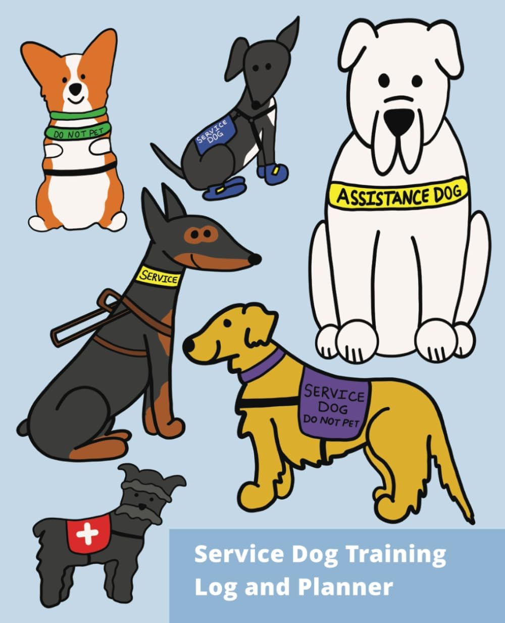 Service Dog Training Log and Planner: Schedule, Plan and Record
