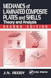 Mechanics of Laminated Composite Plates and Shells: Theory and Analysis, Second Edition (Applied and Computational Mechanics)