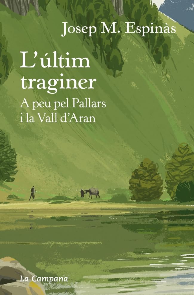 L'últim traginer: A peu pel Pallars i la Vall d'Aran      Paperback – December 16, 2025