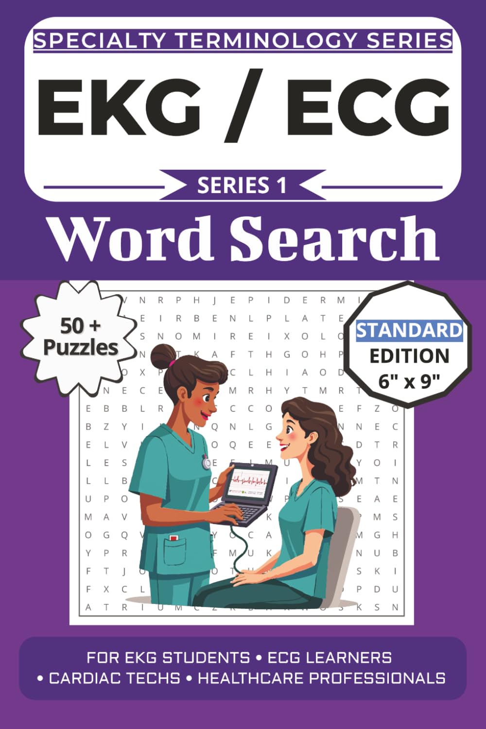 The Ultimate EKG ECG Terminology Word Search: Puzzles for EKG Students, ECG Learners, Cardiac Techs, and Healthcare Professionals: 50+ Word Search ... Specialty Terminology Puzzle Book Series)