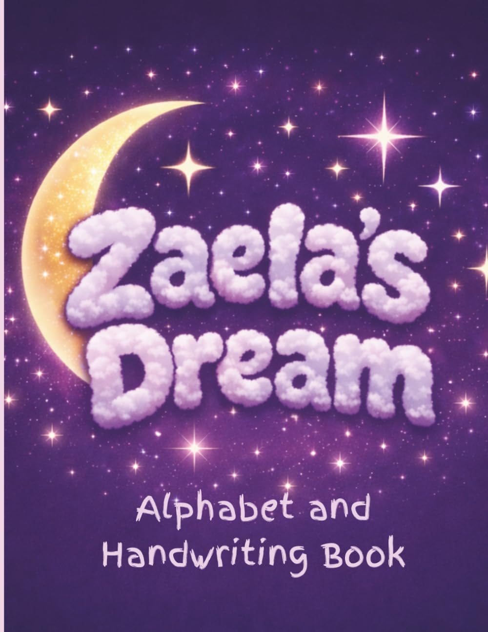 Zaela's Dream Alphabet and Handwriting Book: Coloring book with alphabets, pictures and tracing | Ages 2-5