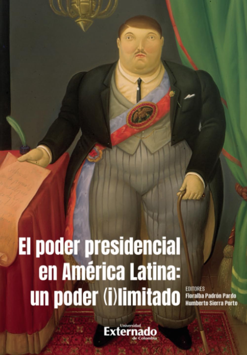 El poder presidencial en América Latina:ïun poder (i)limitado.