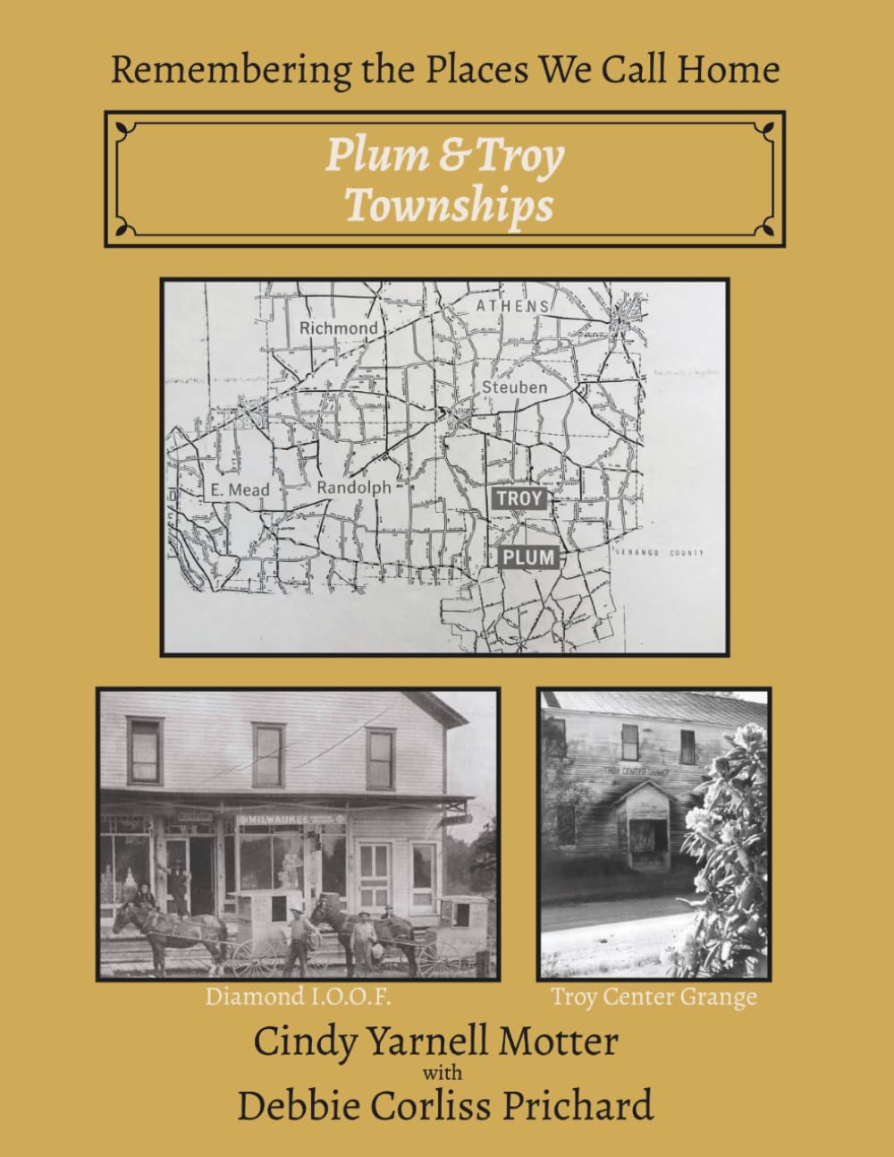 Plum & Troy Townships: Historic Photographs and Stories from Plum & Troy Townships, Crawford County, Pennsylvania (Remembering the Places We Call Home)
