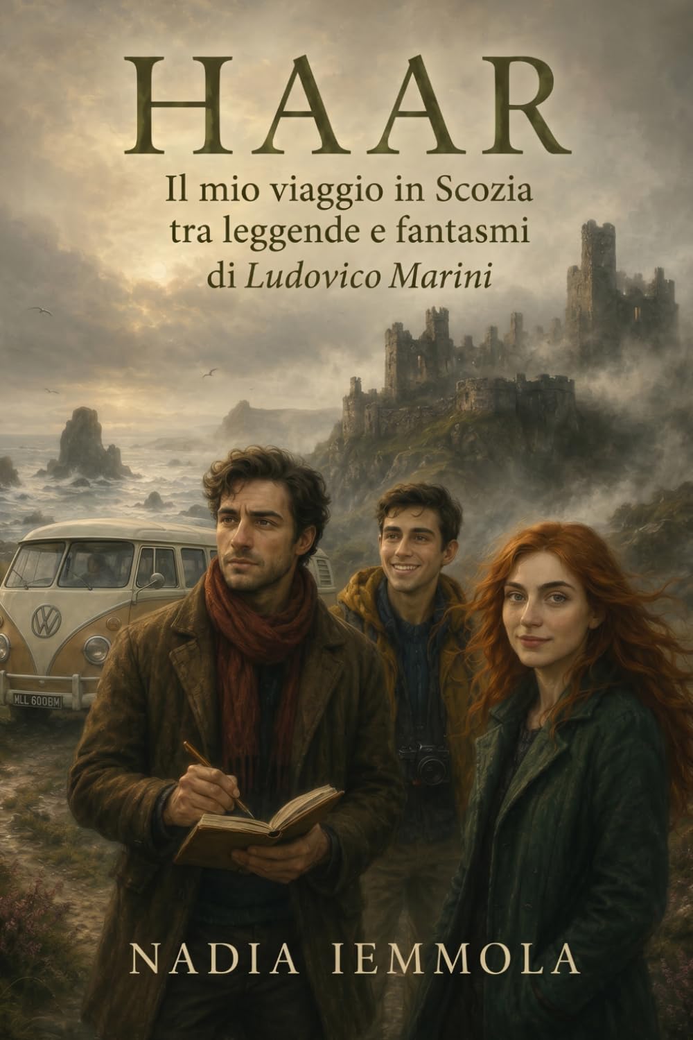Haar Il mio viaggio in Scozia tra leggende e fantasmi di Ludovico Marini